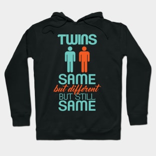 Twins same but different Hoodie